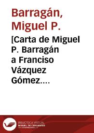 [Carta de Miguel P. Barragán a Franciso Vázquez Gómez. Londres, 10 de mayo de 1911]