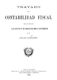 Tratado de contabilidad fiscal para el servicio de las oficinas de Hacienda de la República