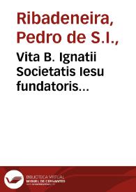 Vita B. Ignatii Societatis Iesu fundatoris latino-graeca, ex hispanica