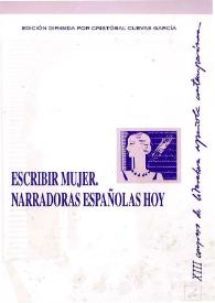 Escribir mujer. Narradoras españolas hoy : actas del XIII Congreso de Literatura Española Contemporánea, Universidad de Málaga, 8, 9, 10, 11, y 12...