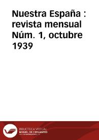 Nuestra España : Revista Mensual. Núm. 1, octubre 1939