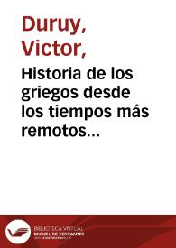 Historia de los griegos desde los tiempos más remotos hasta la reducción de Grecia a provincia romana. Tomo tercero