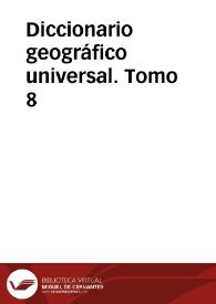 Diccionario geográfico universal. Tomo 8