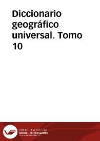 Diccionario geográfico universal. Tomo 10