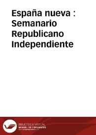 España nueva : Semanario Republicano Independiente