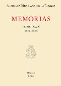 Memorias de la Academia Mexicana de la Lengua. Tomo 30 [2002-2003]