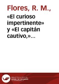 «El curioso impertinente» y «El capitán cautivo,» novelas ni sueltas ni pegadizas