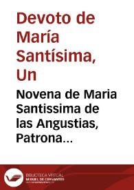 Novena de Maria Santissima de las Angustias, Patrona de la ciudad, y Reyno de Granada...