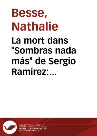 La mort dans 'Sombras nada más' de Sergio Ramírez: entre 'thanatos' et conjuration