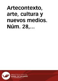 Artecontexto, arte, cultura y nuevos medios. Núm. 28, 2010