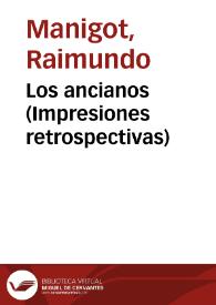 Los ancianos (Impresiones retrospectivas)