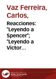 Reacciones: 'Leyendo a Spencer'; 'Leyendo a Víctor Hugo'; 'Leyendo el Eclesiastés; 'Leyendo a Agusto Comte'; 'Leyendo a Goethe'; 'Leyendo a...