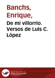 De mi villorrio. Versos de Luis C. López