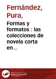 Formas y formatos : las colecciones de novela corta en la prensa erótico-festiva de la Restauración