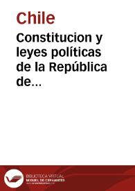 Constitucion y leyes políticas de la República de Chile vijentes [sic] en 1881 