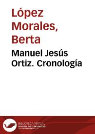 Manuel Jesús Ortiz. Cronología