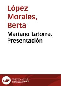 Mariano Latorre. Presentación 