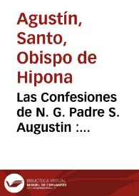 Las Confesiones de N. G. Padre S. Augustin : enteramente conformes a la edicion de San Mauro