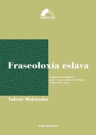 Fraseoloxía eslava : manual universitario para a especialidade de lingua e literatura rusa
