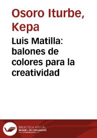 Luis Matilla: balones de colores para la creatividad