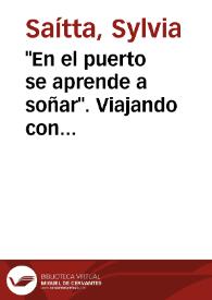 'En el puerto se aprende a soñar'. Viajando con Roberto Arlt por el litoral argentino en 1933