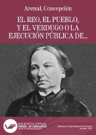 El reo, el pueblo, y el verdugo o La ejecución pública de la pena de muerte