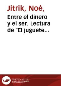 Entre el dinero y el ser. Lectura de 'El juguete rabioso', de Roberto Arlt