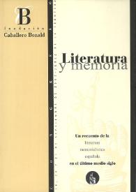 Literatura y memoria : un recuento de la literatura memorialística española en el último medio siglo : actas del Congreso
