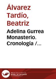 Adelina Gurrea Monasterio. Cronología