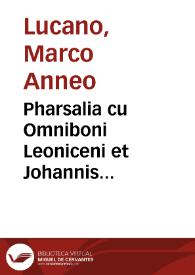 Pharsalia cu Omniboni Leoniceni et Johannis Sulpitii commentariis
