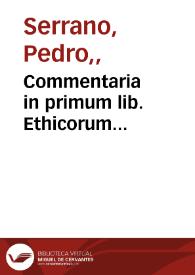 Commentaria in primum lib. Ethicorum Aristotelis ad Nicomachum