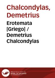 Erotemata [Griego] / Demetrius Chalcondylas