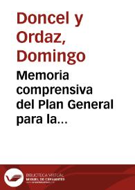 Memoria comprensiva del Plan General para la formación de la biblioteca segunda de la Universidad Literaria de Salamanca que presenta al señor...