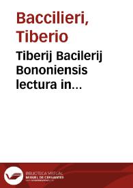 Tiberij Bacilerij Bononiensis lectura in octo libros de auditu naturali Aristotelis [et] sui fidissimi co[m]me[n]tatoris Auerrois
