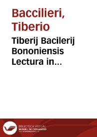 Tiberij Bacilerij Bononiensis Lectura in Tractat[um] Calculatoris de intensione [et] remissione