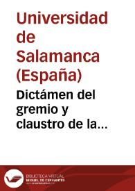 Dictámen del gremio y claustro de la Universidad de Salamanca, sobre la consulta hecha por los tres estados del Reyno de Navarra ácerca del...