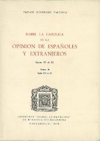 Isabel la Católica en la opinión de españoles y extranjeros: siglos XVII al  XX. Tomo 2