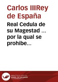 Real Cedula de su Magestad ... por la qual se prohibe en todos los pueblos de estos reynos la fabrica, venta, y uso de fuegos, y que no se pueda...