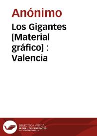 Los Gigantes [Material gráfico] : Valencia