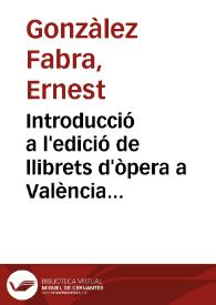 Introducció a l'edició de llibrets d'òpera a València [Recurso electrónico]