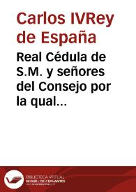 Real Cédula de S.M. y señores del Consejo por la qual se parueba y manda observar la instrucción formada por la Real  Academia de la Historia sobre...