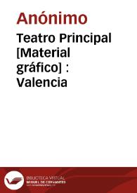 Teatro Principal [Material gráfico] : Valencia