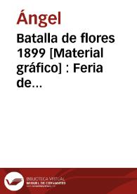 Batalla de flores 1899 [Material gráfico] : Feria de Valencia 1901 : grandes festejos del 20 al 31 de julio