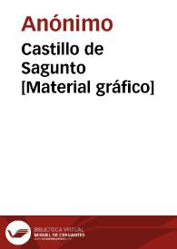 Castillo de Sagunto [Material gráfico]