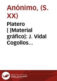 Platero [ [Material gráfico]: J. Vidal Cogollos Carcagente-España.