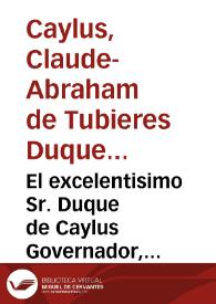 El excelentisimo Sr. Duque de Caylus Governador, Capitan General d este Reyno... mandamos que ninguna persona... use armas blancas cortas como son...