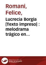 Lucrecia Borgia : melodrama trágico en tres actos = Lucrezia Borgia : melodramma tragico in tre atti