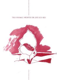 Tres poemas inéditos de José Luis Rey