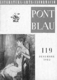 Pont blau : literatura, arts, informació. Any XI, núm. 119, desembre del 1962