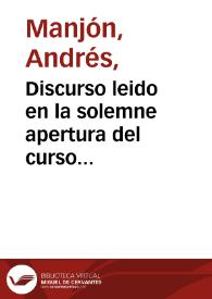 Discurso leido en la solemne apertura del curso académico de 1897 a 1899 en la Universidad Literaria de Granada